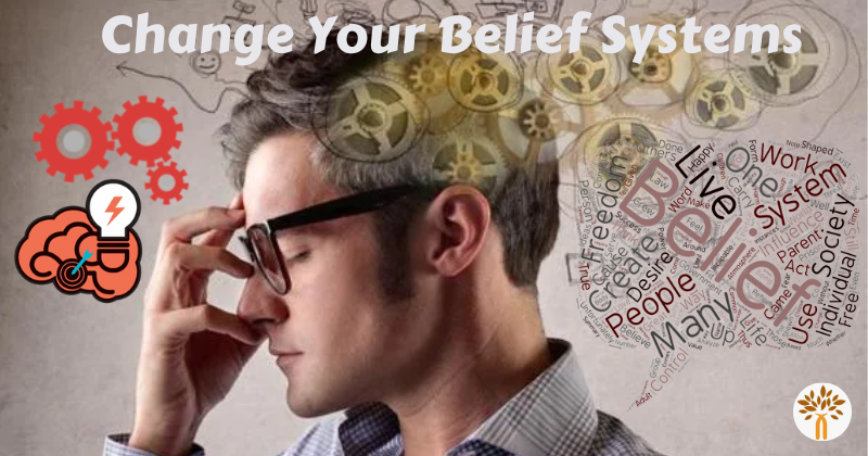 Change Your Belief System to Bring Clarity