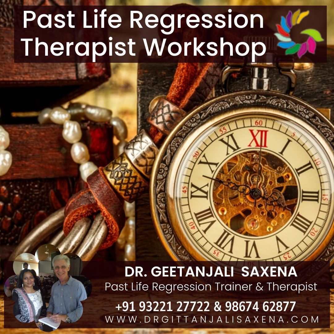 Best Past Life Regression Course by Dr Geettanjali Saxena - Mumbai