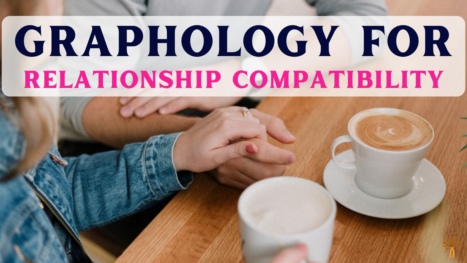 Graphology For Relationship Compatibility - Singapore