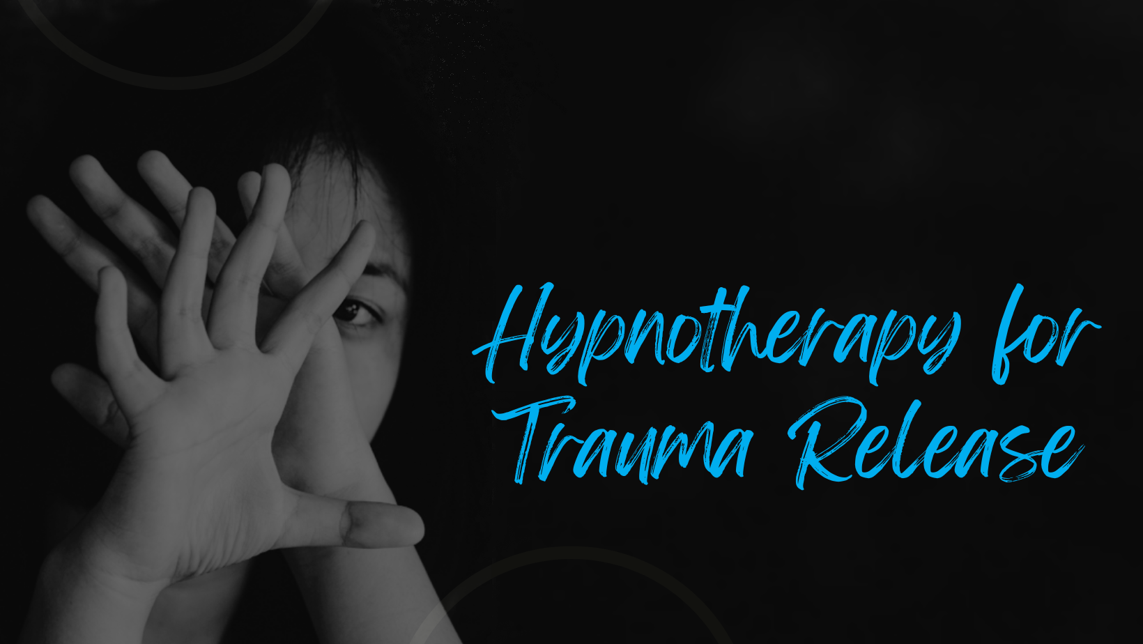 Hypnotherapy for Trauma Release - New Jersey