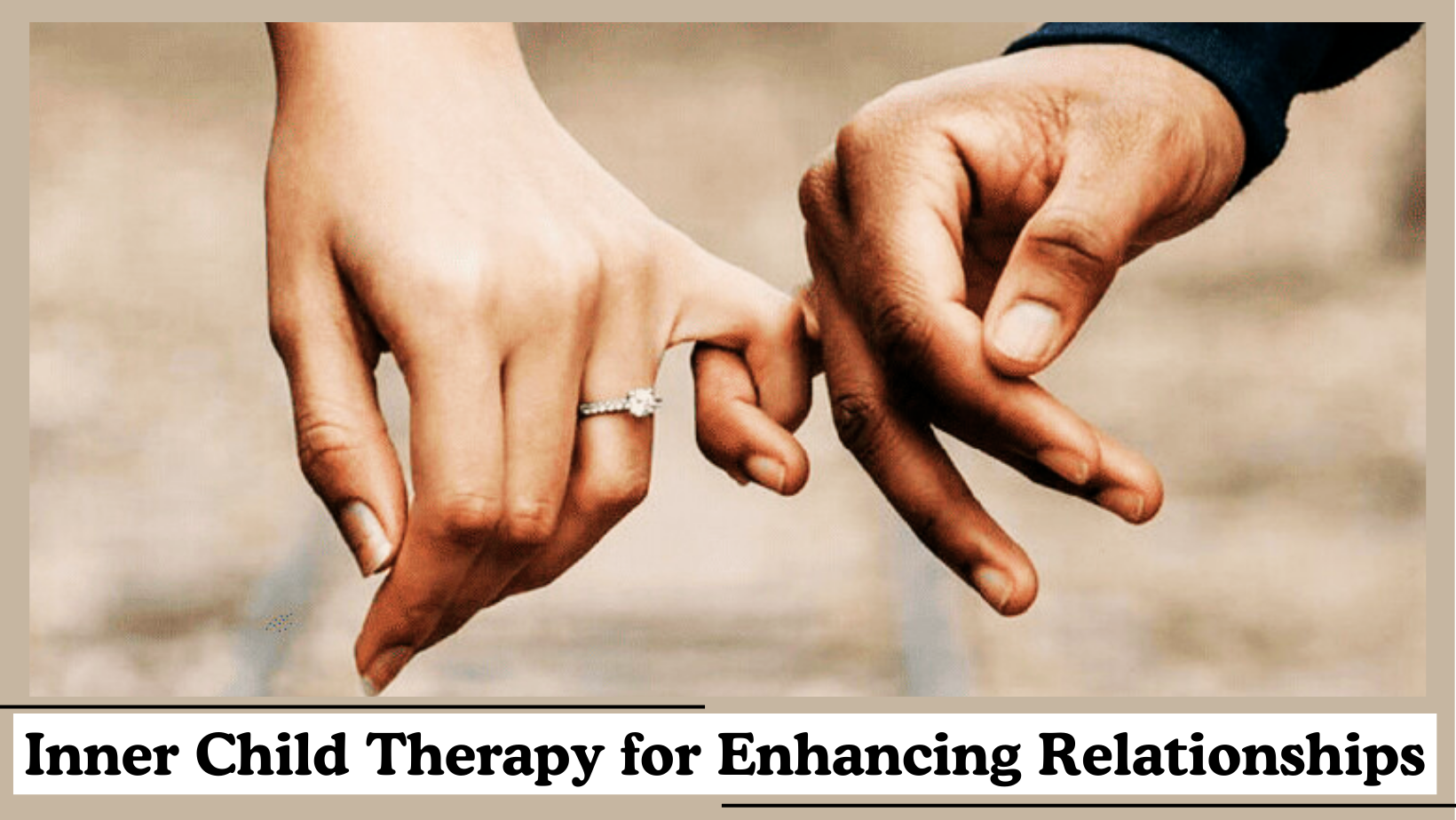 Inner Child Therapy for Enhancing Relationships - Chandigarh