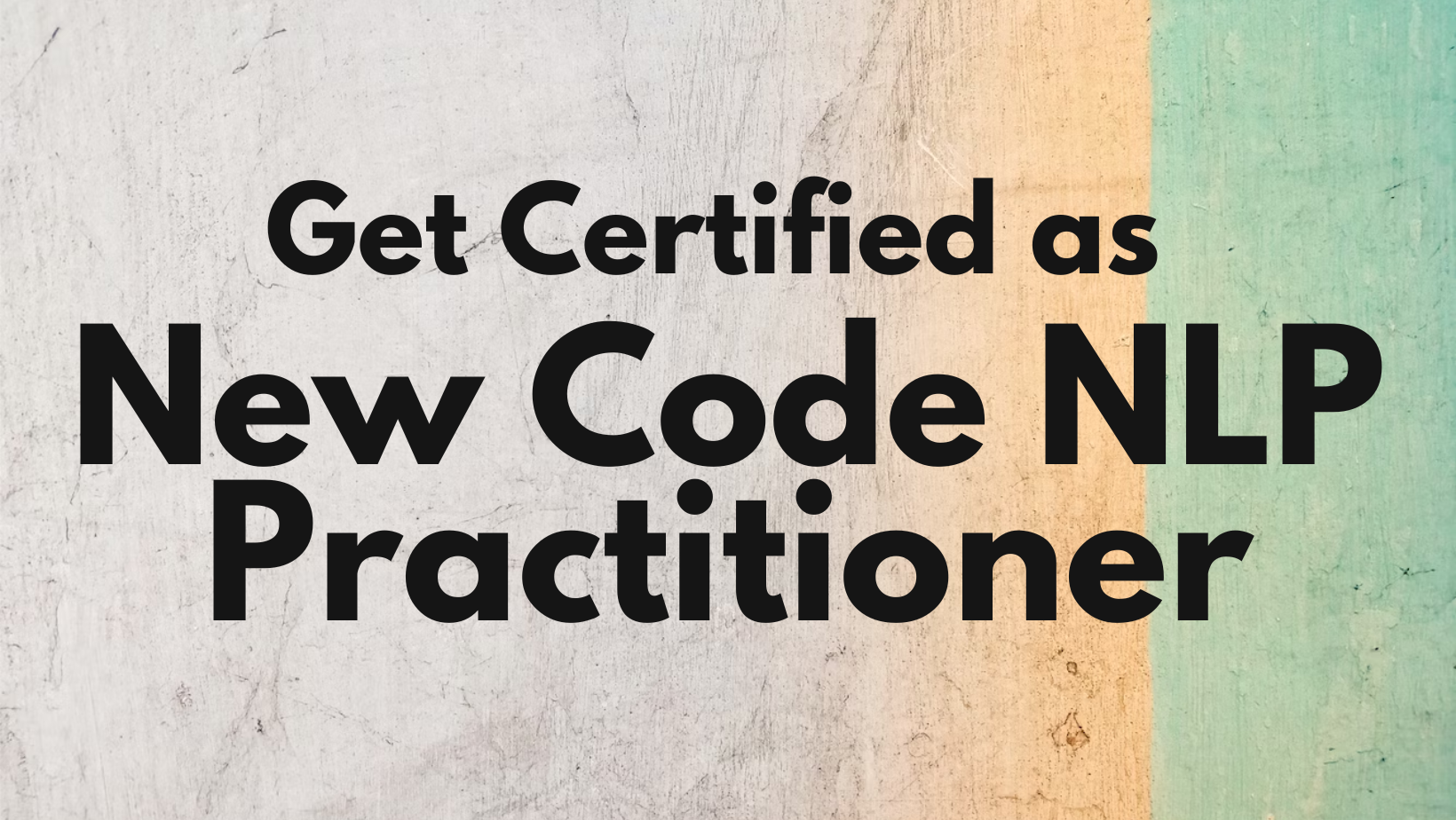 Get Certified as New Code NLP Practitioner - Mumbai