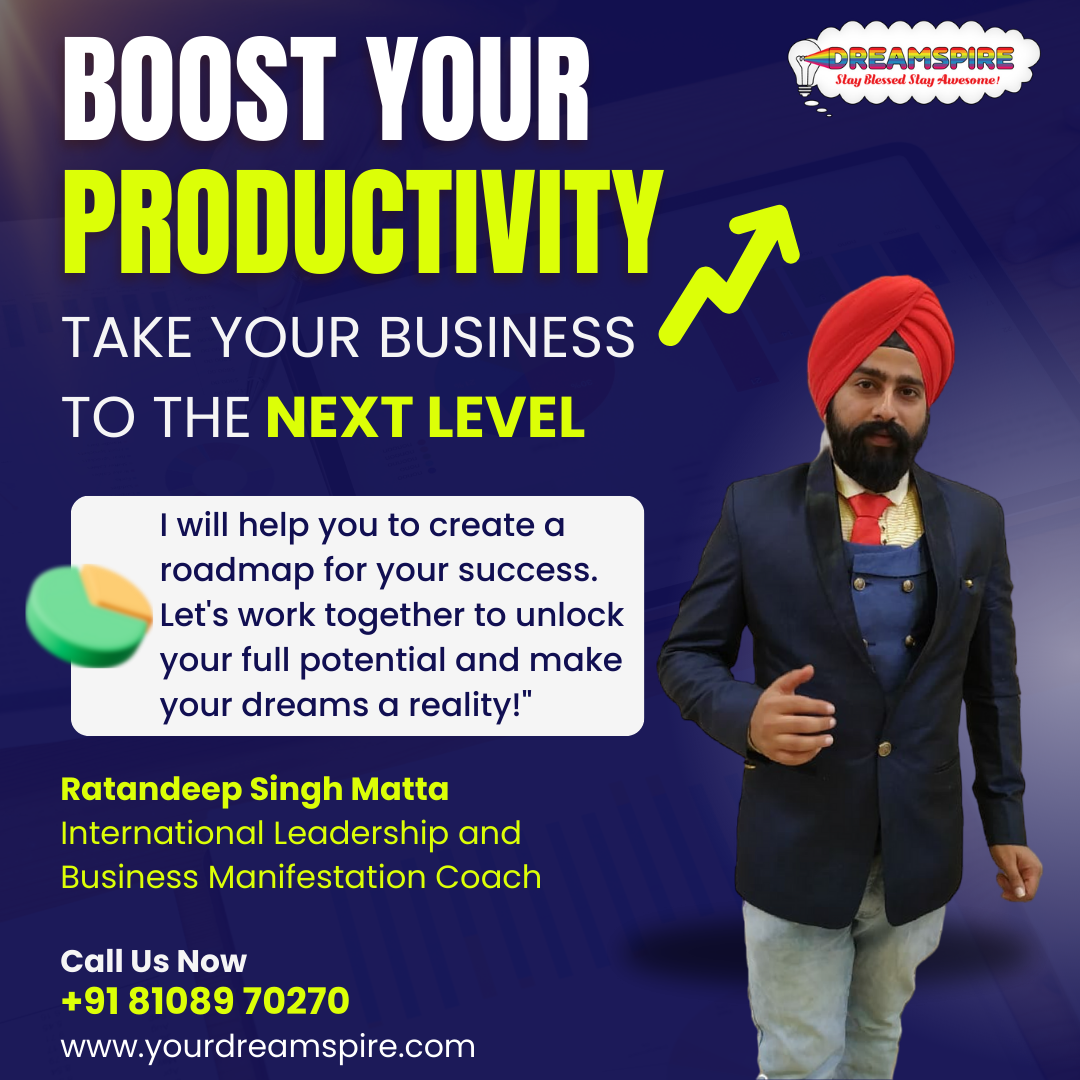 Boost Your Productivity AT Work - Ratandeep Singh Matta - Business Coach & Trainer - Chennai