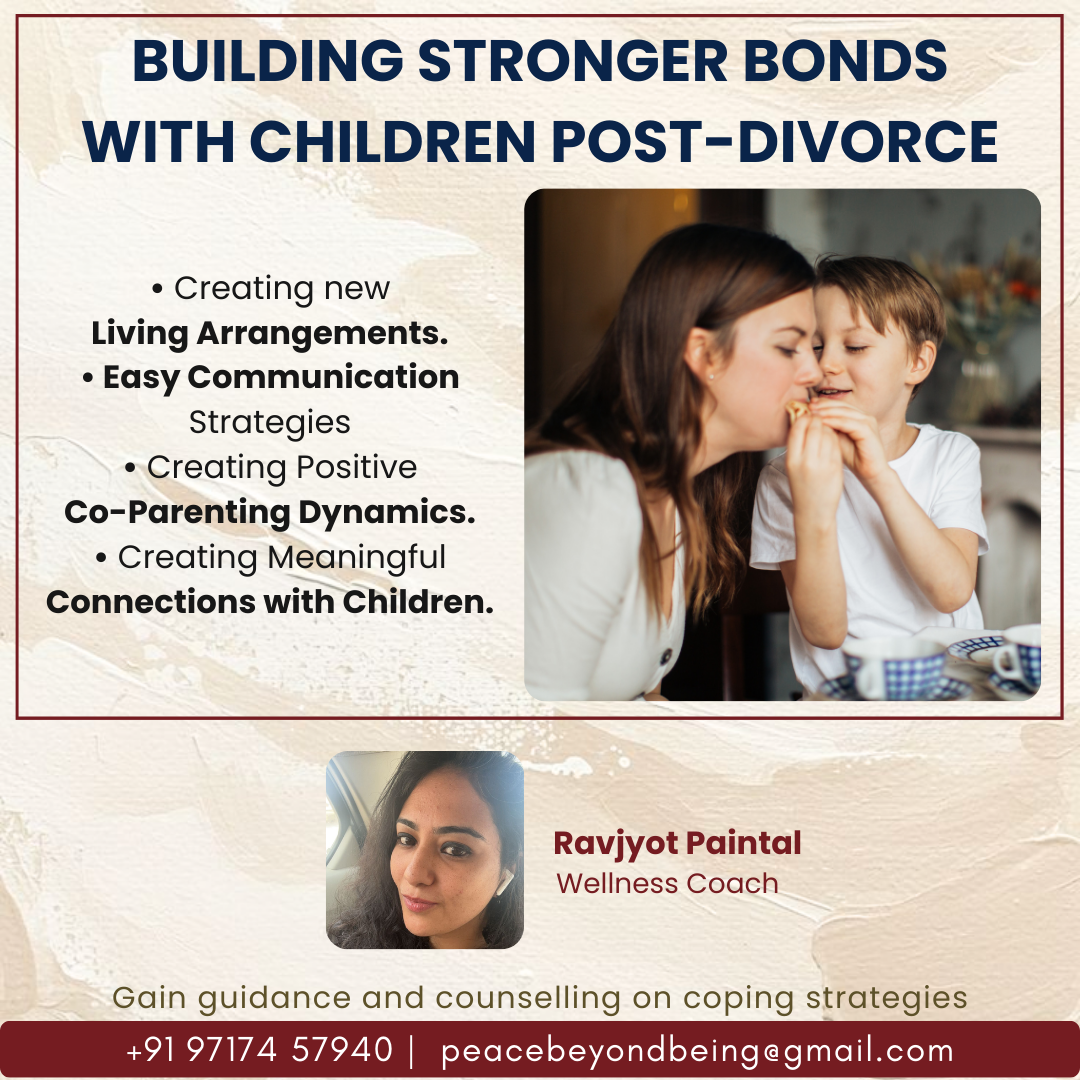 Building Stronger Bonds with Children Post-divorce by Ravjyot Paintal - Pune