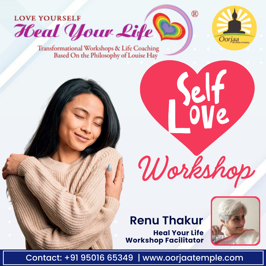 Self Love Workshop - Renu Thakur: Oorjaa Temple of Healing - Dubai