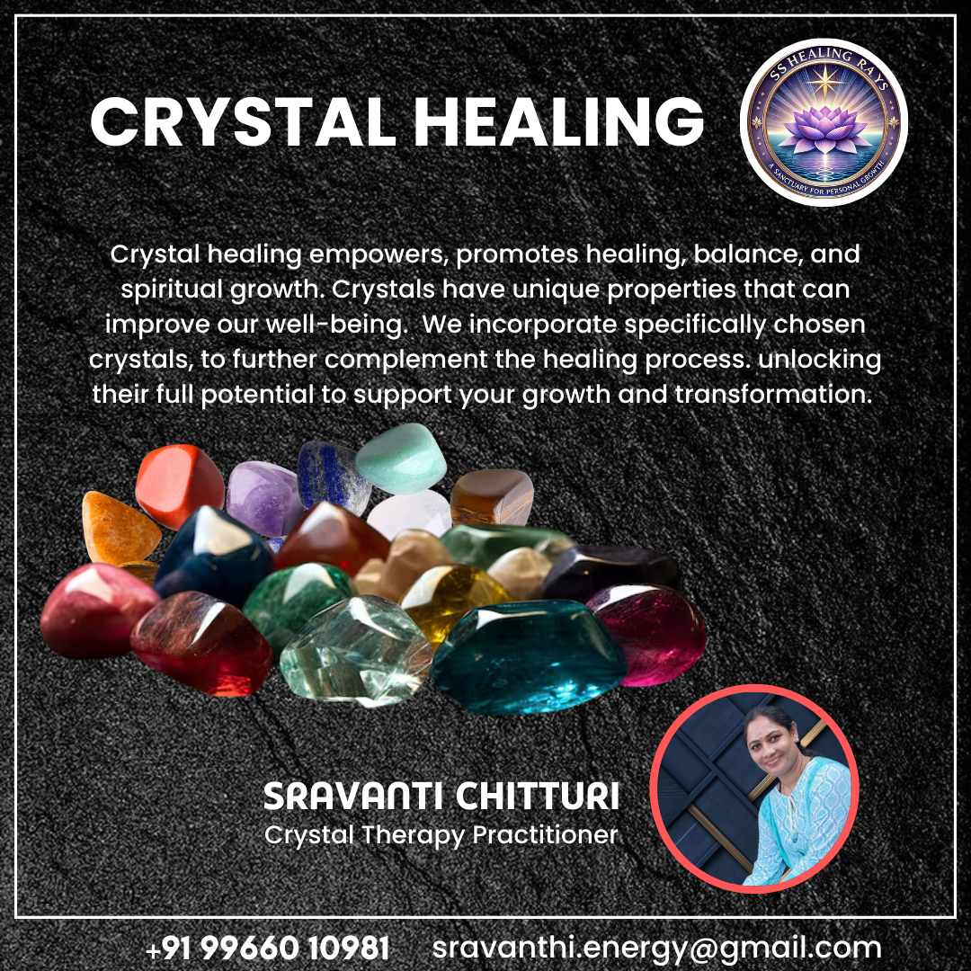 Crystal Healing - Sravanti Chitturi - Hyderabad